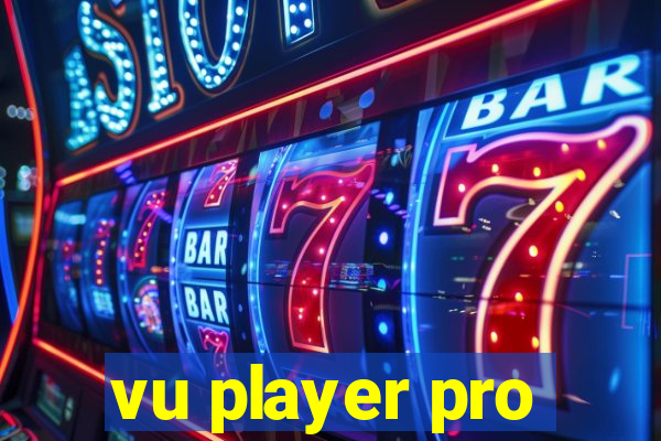 vu player pro